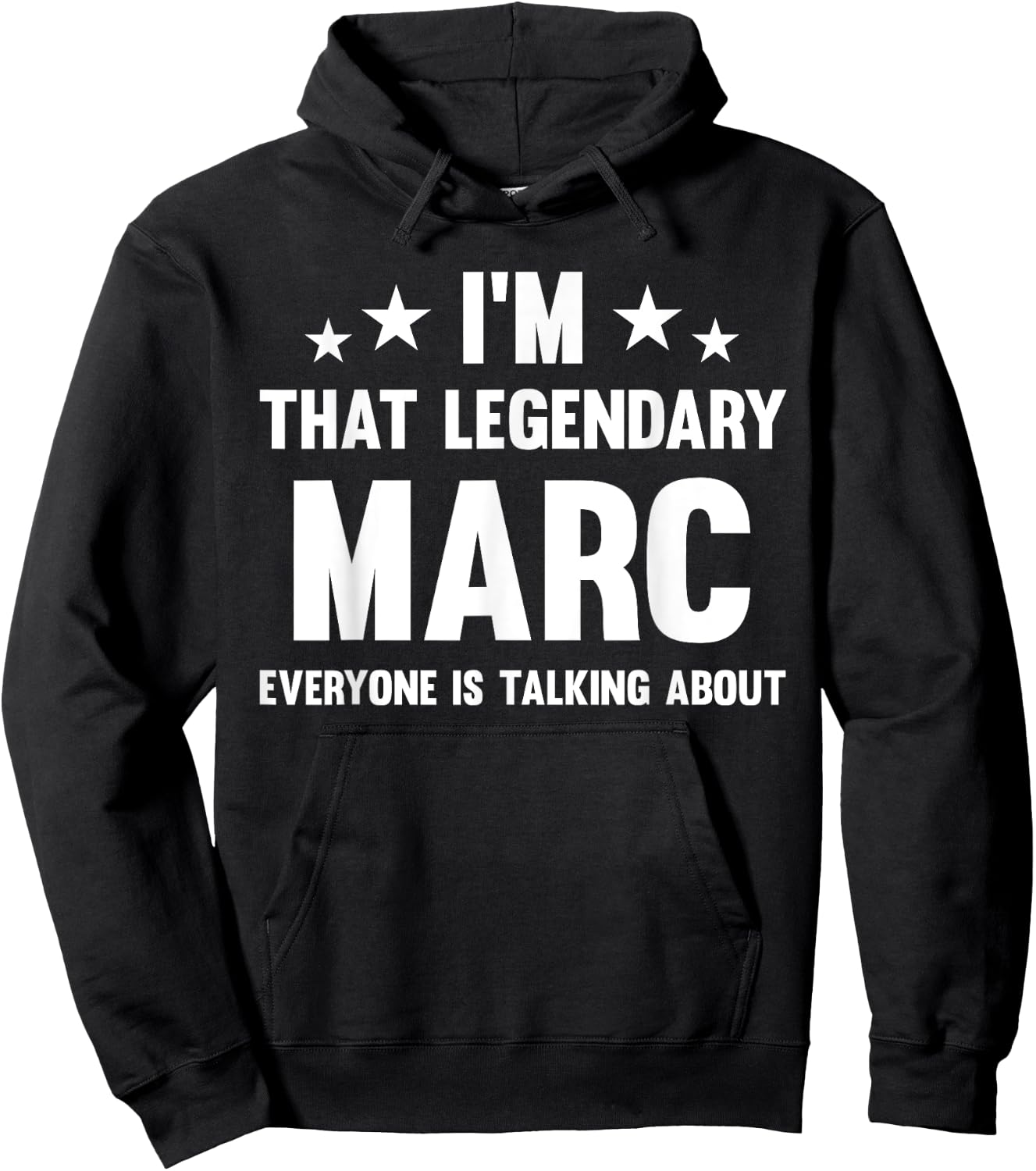 Marc Personal First Name I'm That Legendary Marc Funny Marc Hoodie - Hoodie | Black