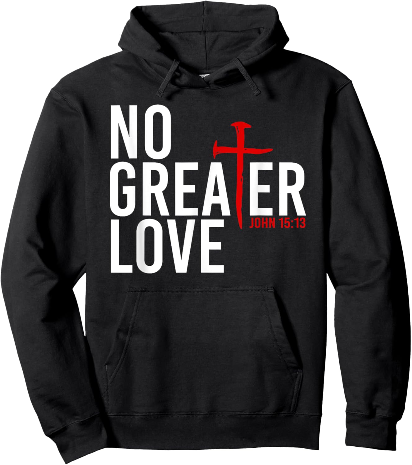 John 15:13 - No Greater Love Christian Easter Cross Hoodie - Hoodie | Black