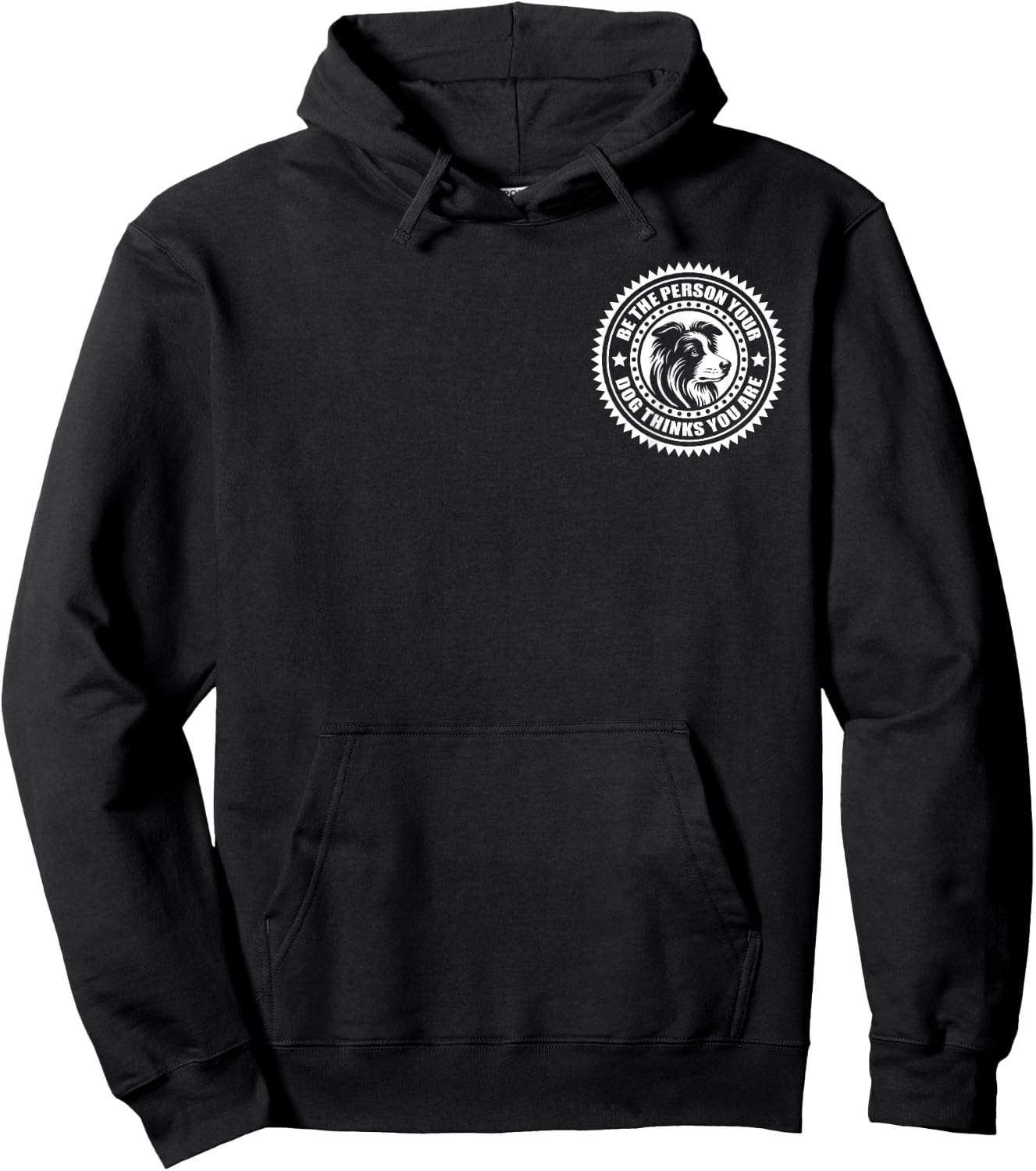 Border Collie - Be the person your dog thinks... on chest Men Women Kids Hoodie - Hoodie | Black