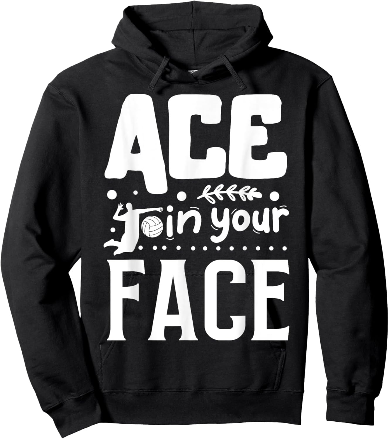 Ace In Your Face | Volleyball Hoodie - Hoodie | Black