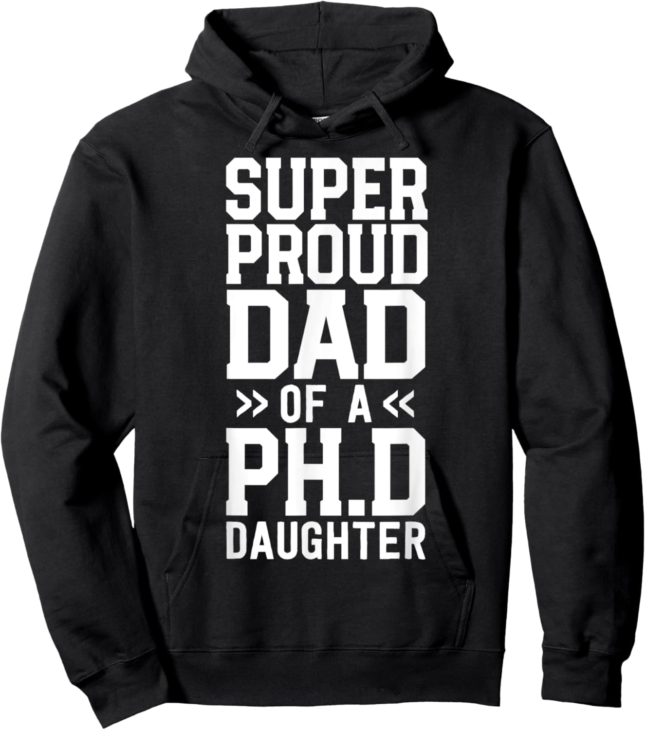 Super Proud Dad Of A Ph.D. Daughter PhD Graduation Father Hoodie - Hoodie | Black