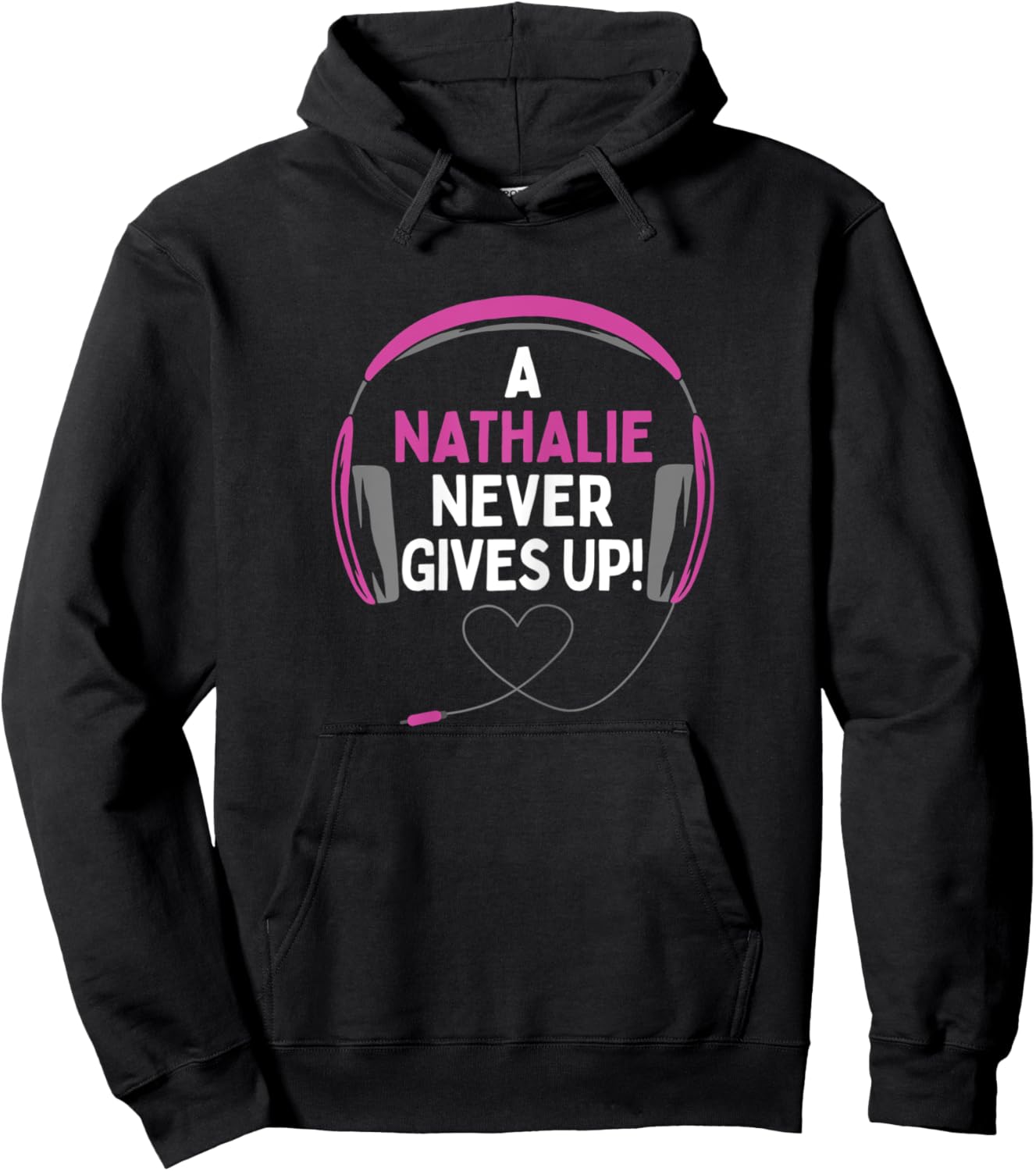 Gaming Quote "A Nathalie Never Gives Up" Headset Hoodie - Hoodie | Black