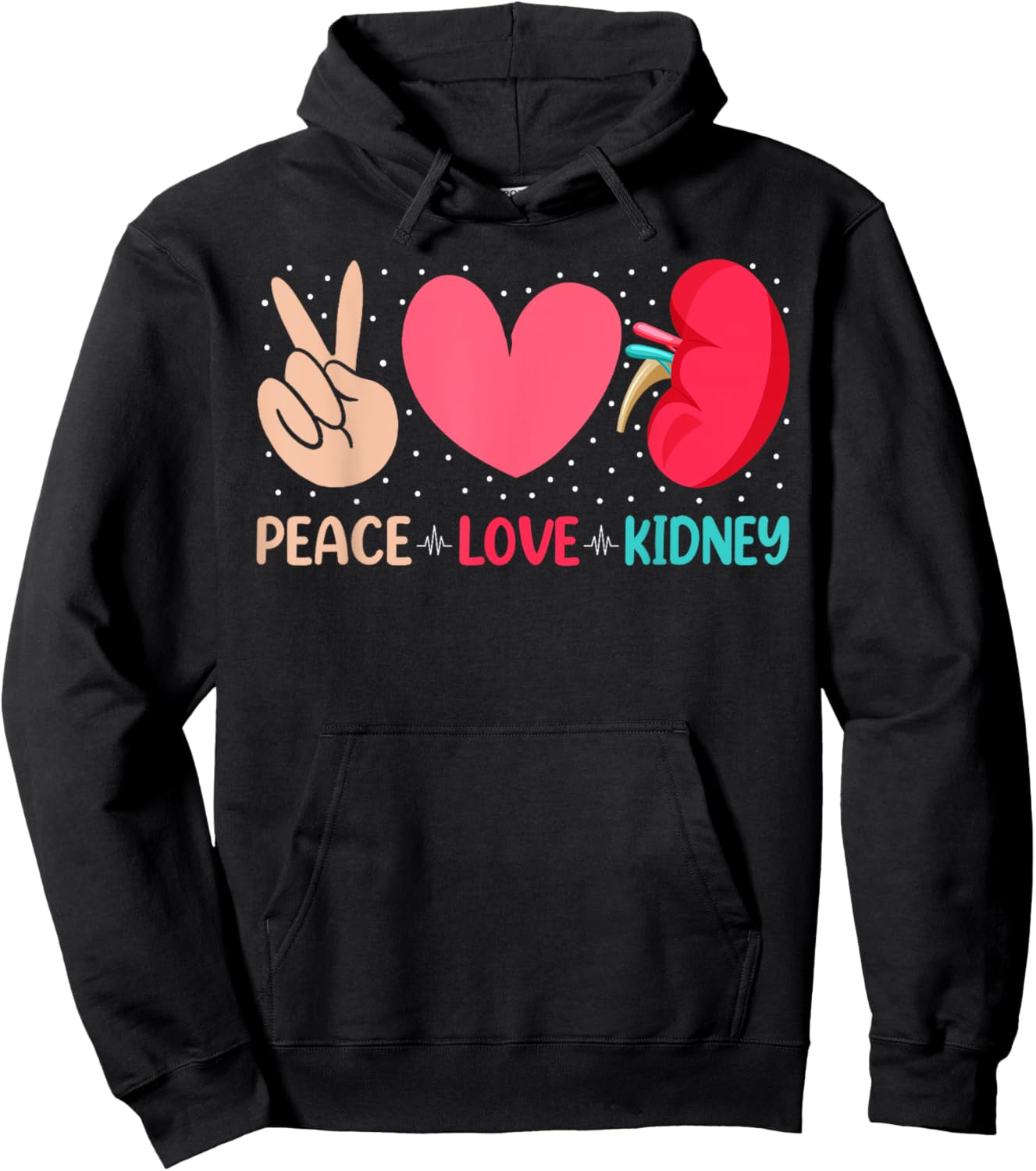 Peace Love Kidney - Nephrology Dialysis Tech Nurse Quotes Hoodie - Hoodie | Black