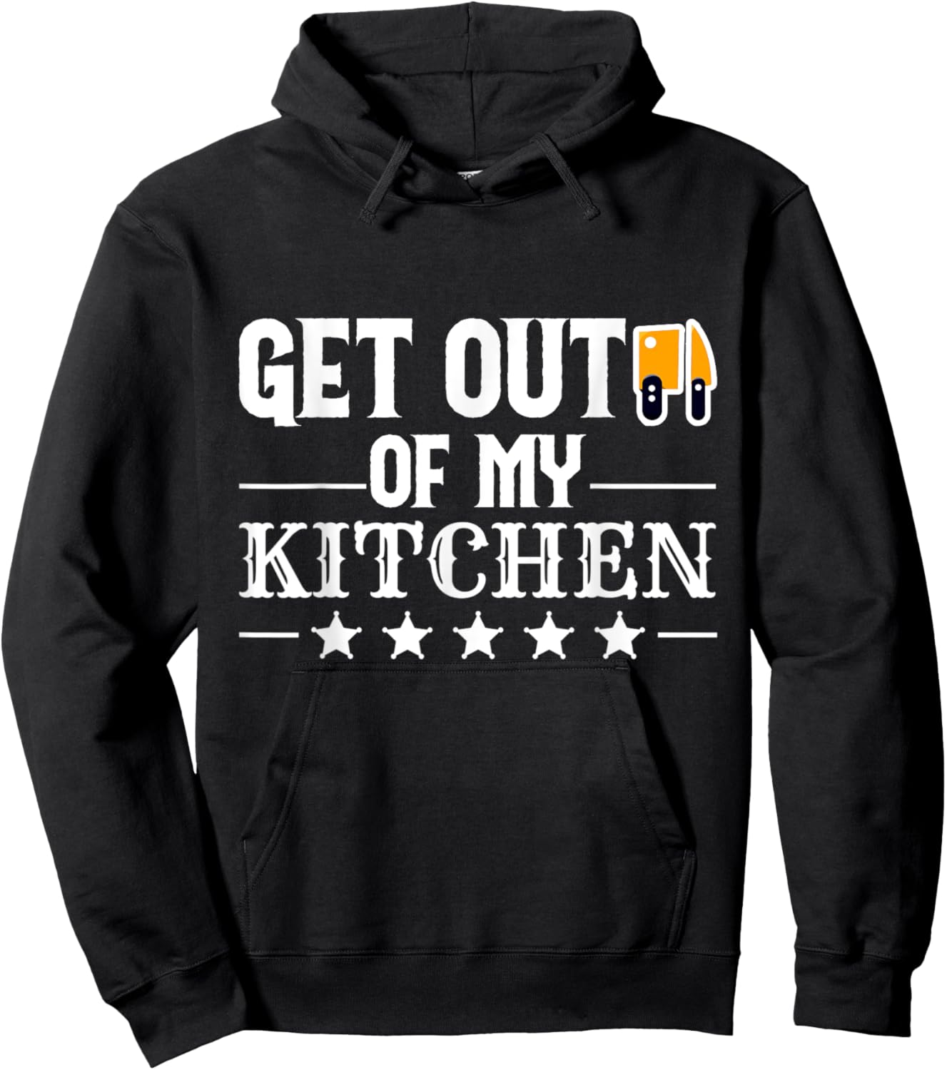 Get Out Of My Kitchen Hoodie - Hoodie | Black