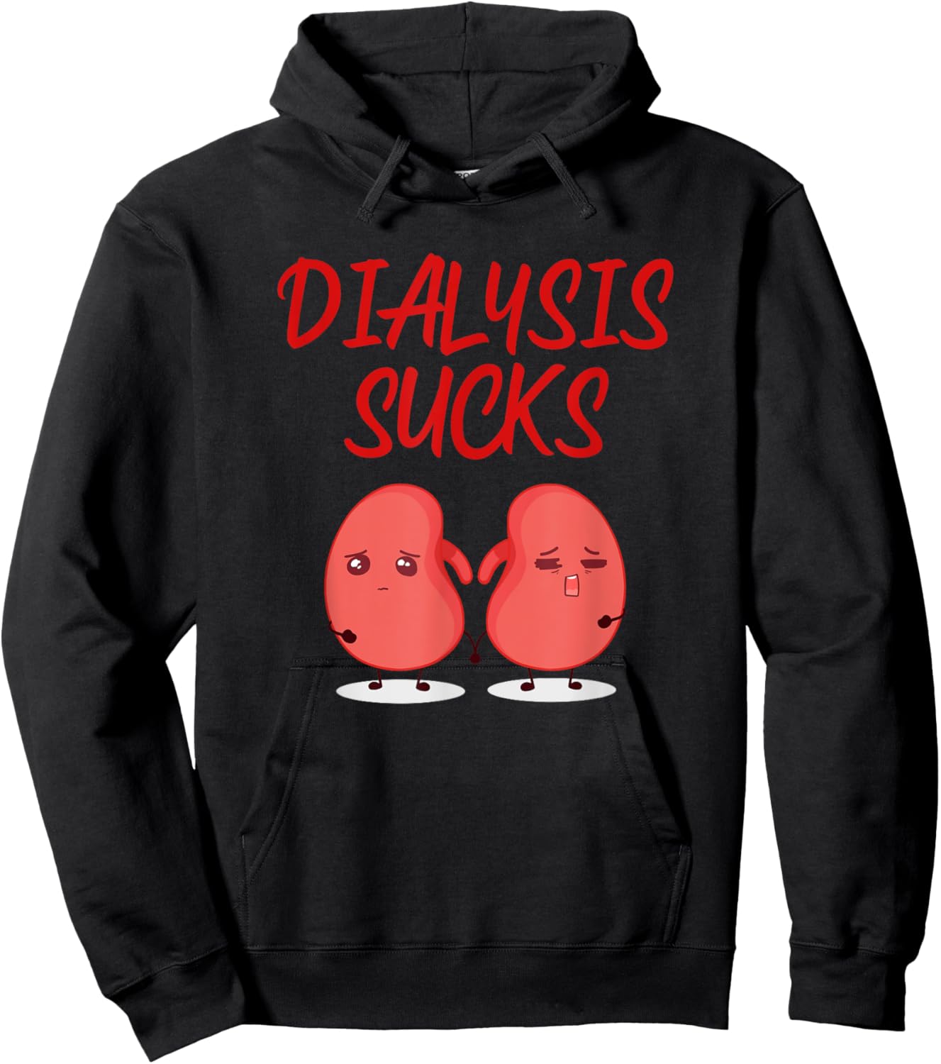 Saying Dialysis Sucks Renal Kidney Support Patient Women Men Hoodie - Hoodie | Black