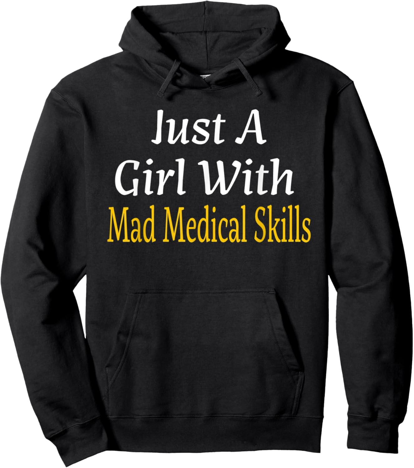 Funny Just A Girl With Mad Medical Skills Future Doctor Gift Hoodie - Hoodie | Black