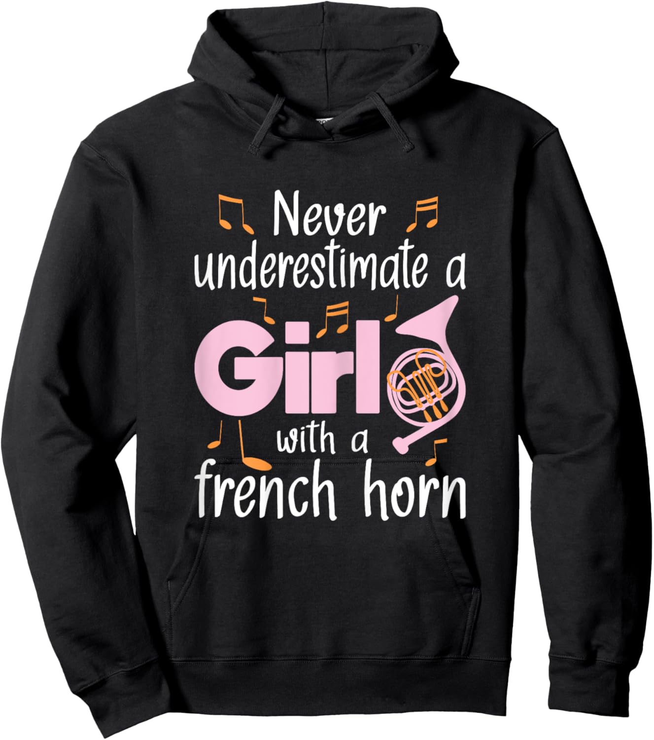 Never Underestimate A Girl With A French Horn French Hornist Hoodie - Hoodie | Black