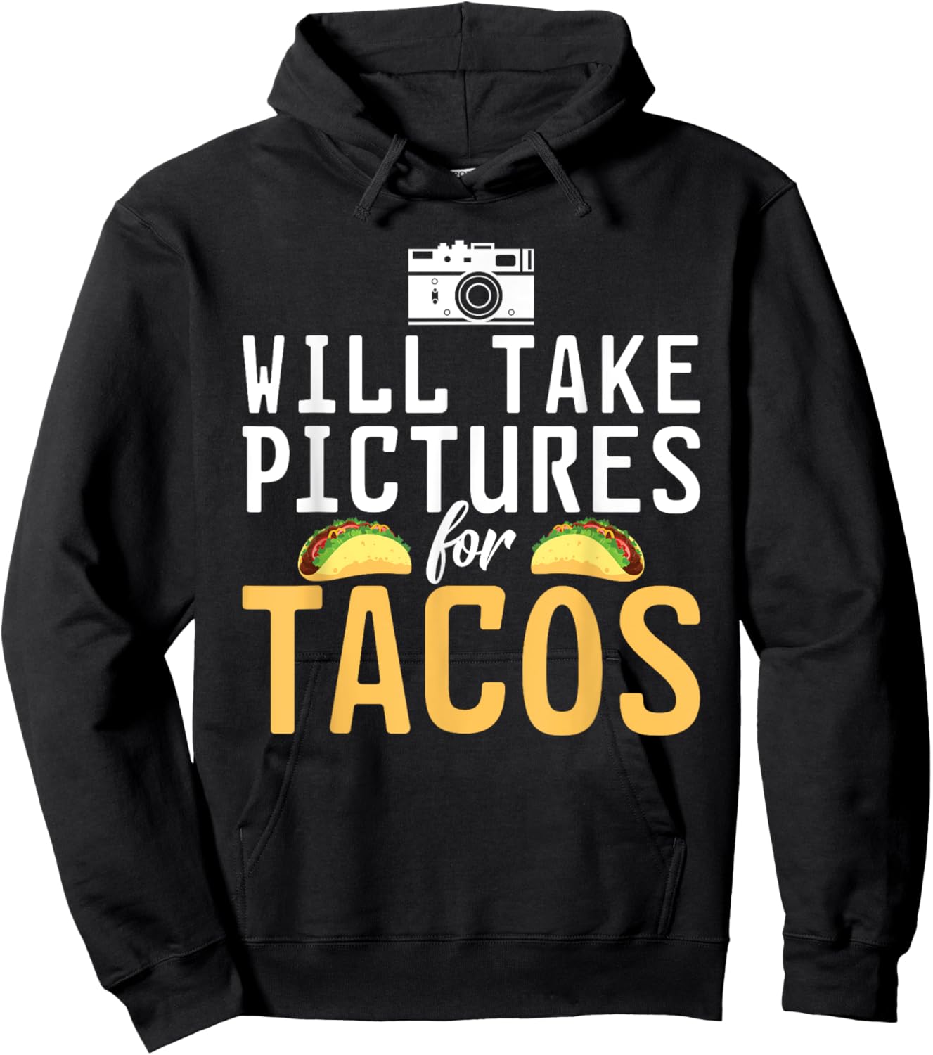 Will take Pictures for Tacos Photo Camera Photography Hoodie - Hoodie | Black