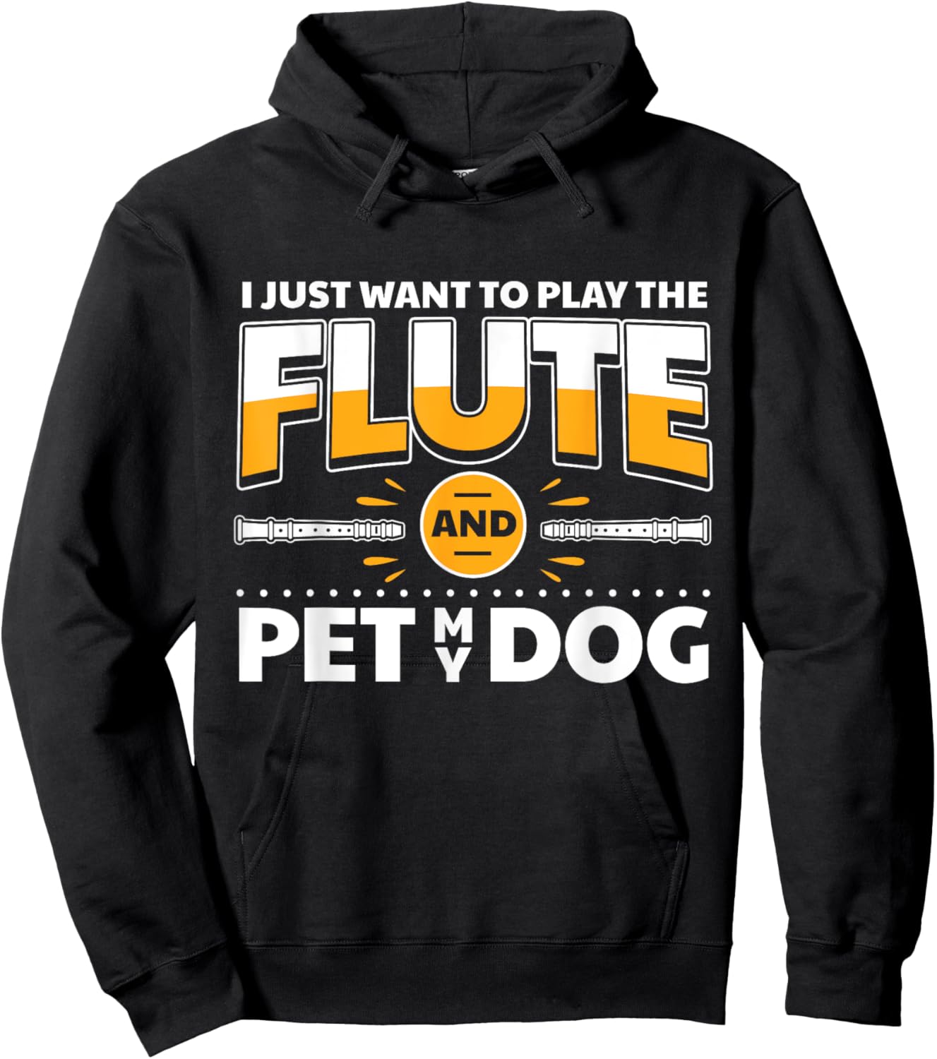Flute Player Dog Owner Flutist I Play The Flute & Pet My Dog Hoodie - Hoodie | Black