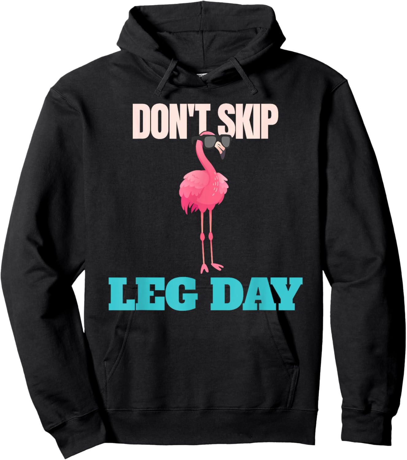 Don't Skip Leg Day Pink Flamingo Legs Funny Bodybuilding Hoodie - Hoodie | Black