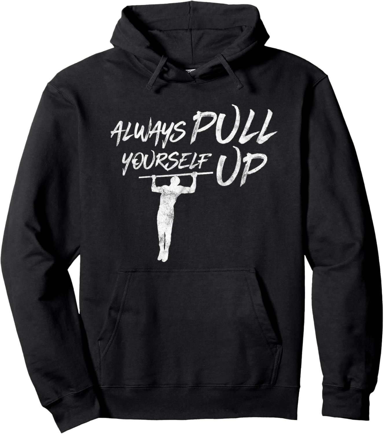 Always Pull Yourself Up I Calisthenics Shirt Pull-Up Hoodie - Hoodie | Black