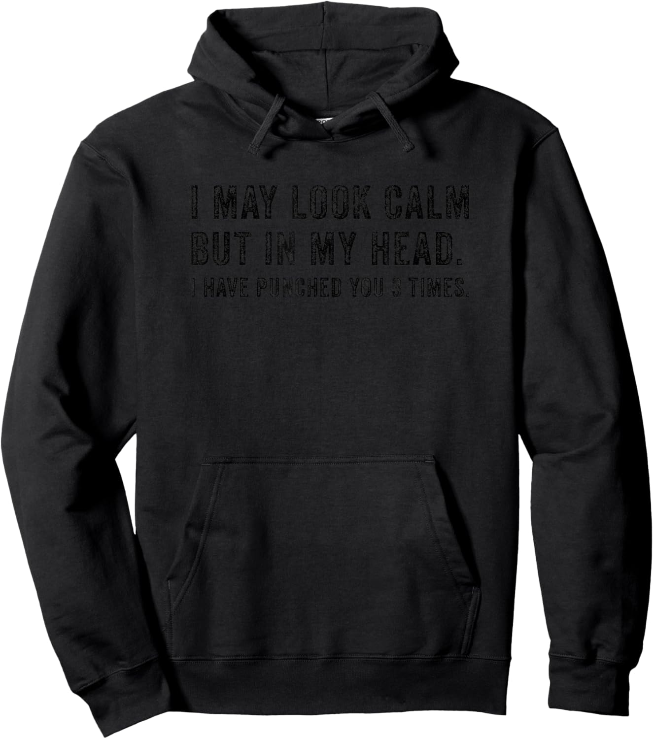 I May Look Calm But In My Head Ive Punched Funny Adult Humor Hoodie - Hoodie | Black