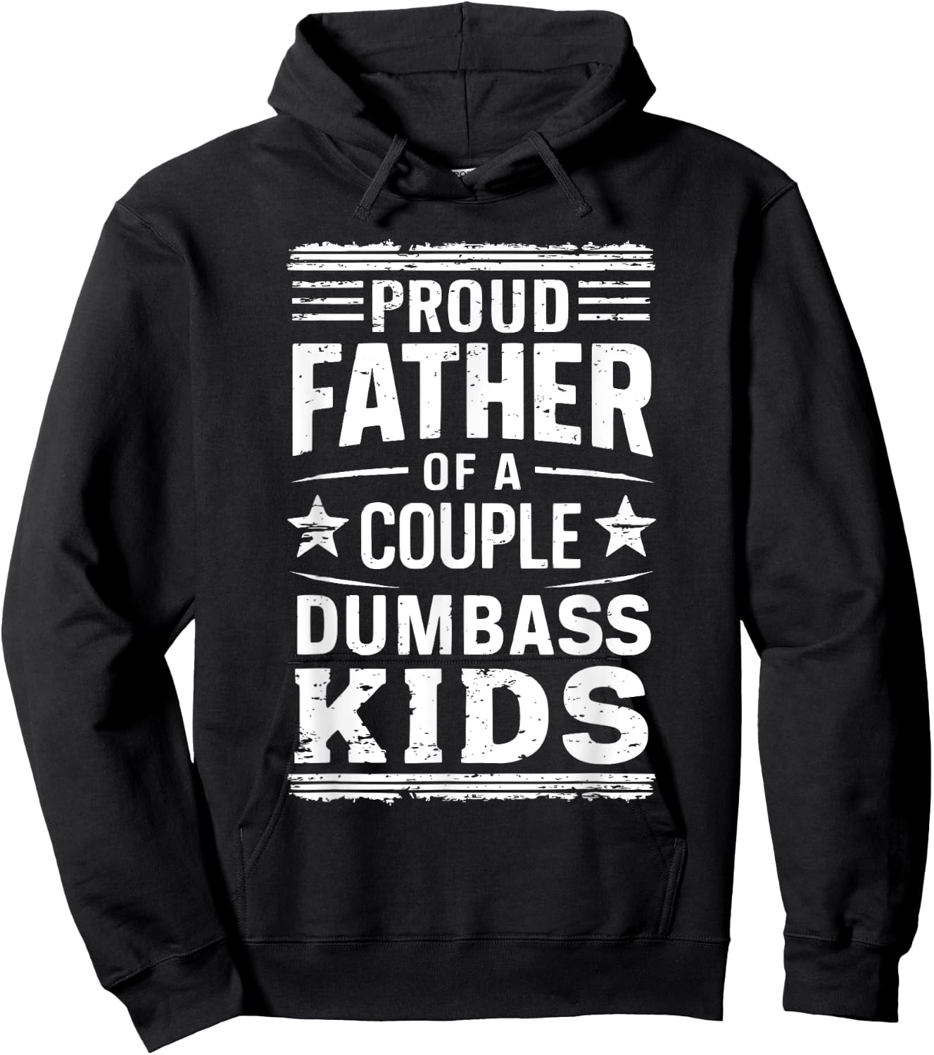 Proud Father of a Couple Dumbass Kids Shirt - Funny Dad Hoodie - Hoodie | Black