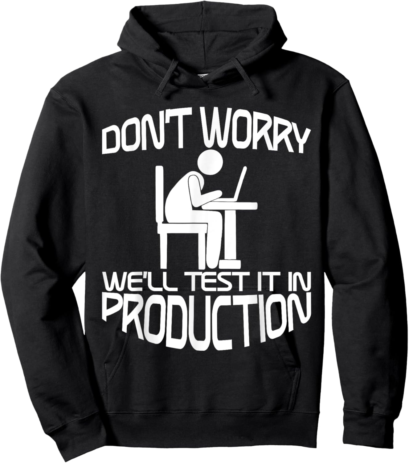 Don't Worry, We'll Test It In Production Hoodie - Hoodie | Black
