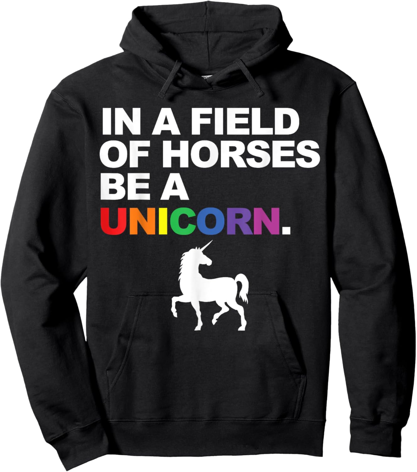 In a Field of Horses Be a Unicorn Hoodie - Hoodie | Black