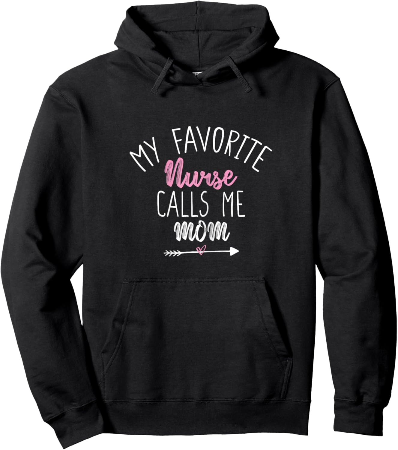 My Favorite Nurse Calls Me Mom Hoodie - Hoodie | Black