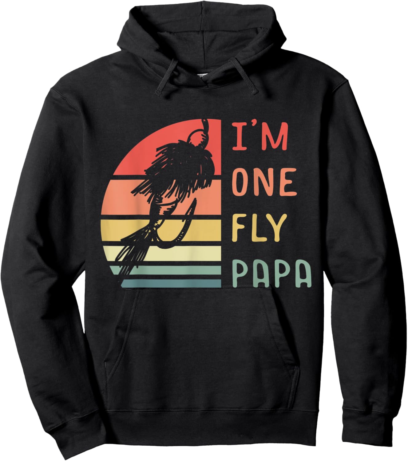 I'm One Fly Papa Fisherman Lake Fishing Fathers Day Hoodie - Hoodie | Black