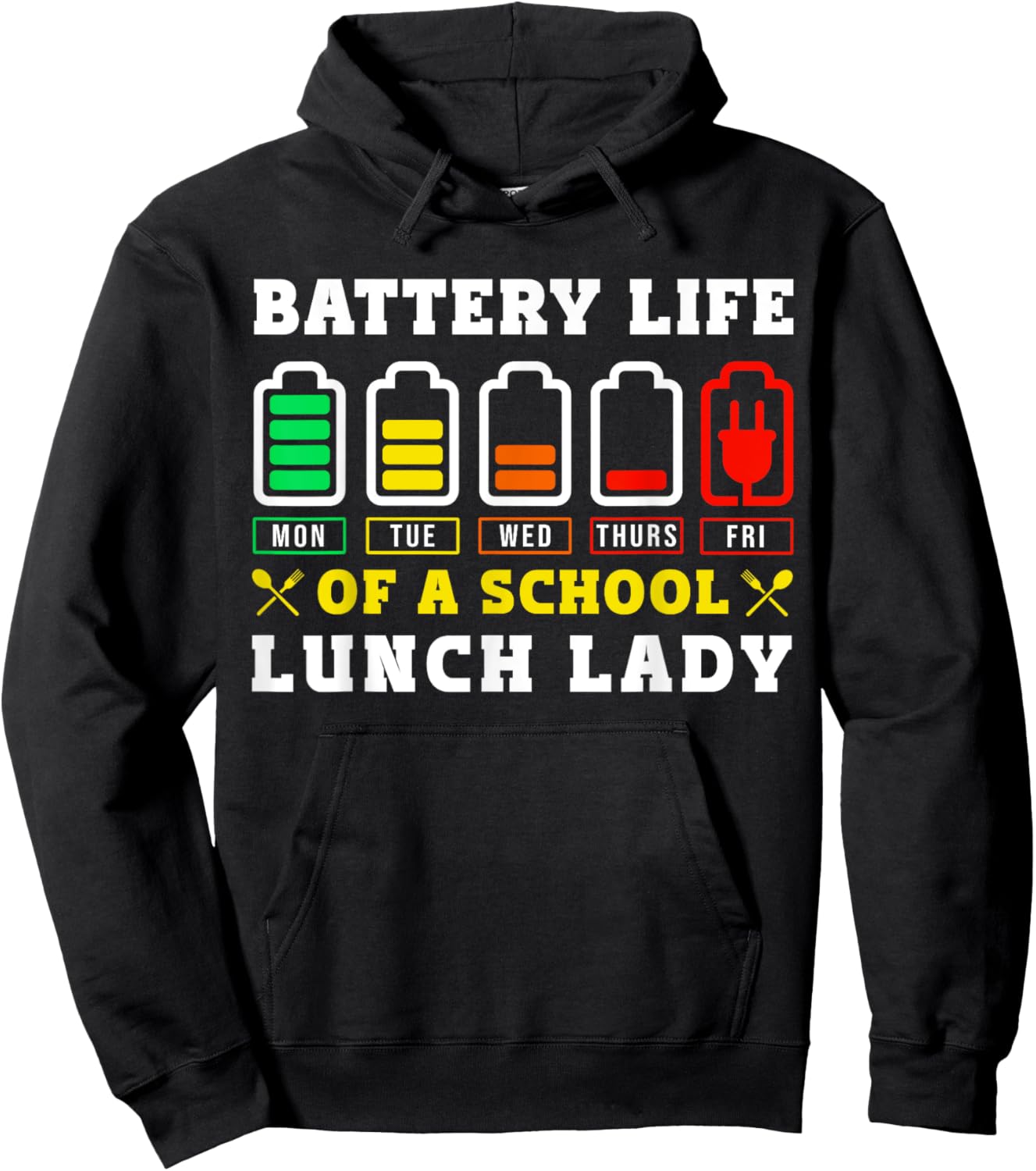School Cafeteria Worker Lunch Lady Battery Life Of A School Hoodie - Hoodie | Black