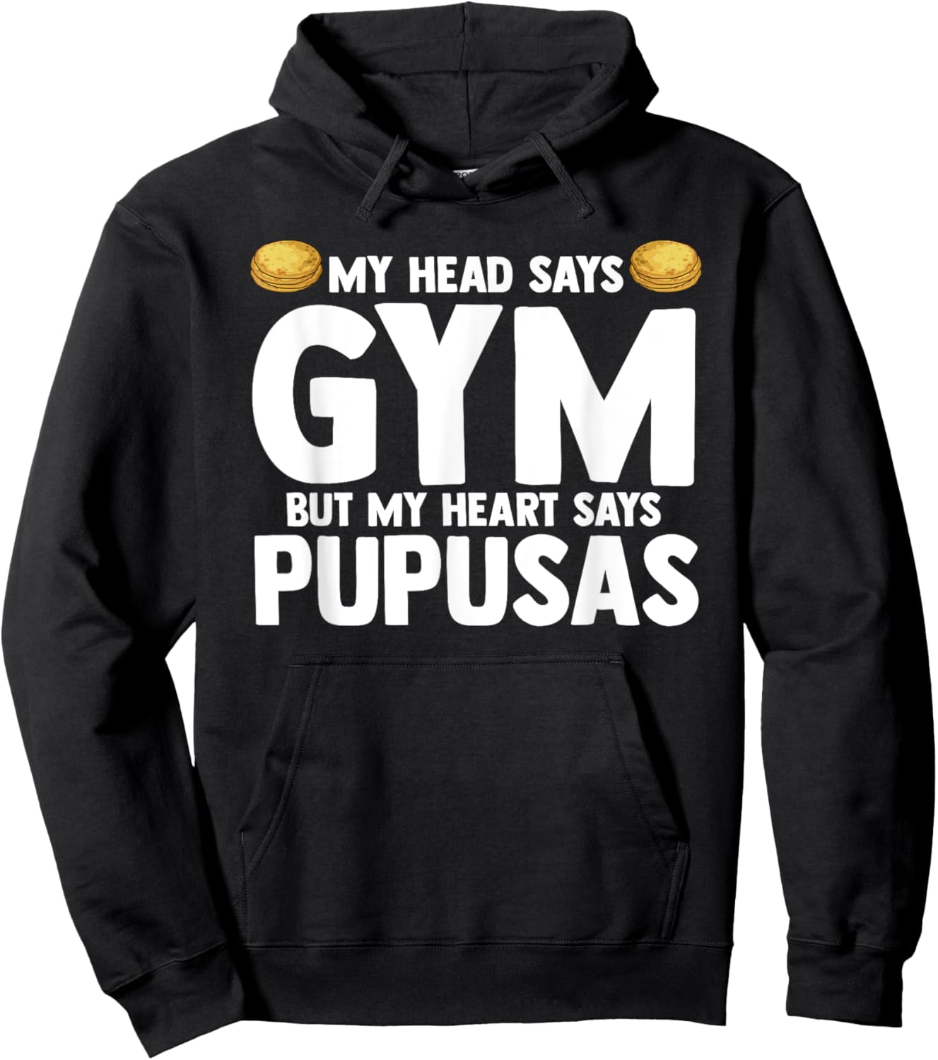 My Head Says Gym But My Heart Says Pupusas El Salvador Hoodie - Hoodie | Black