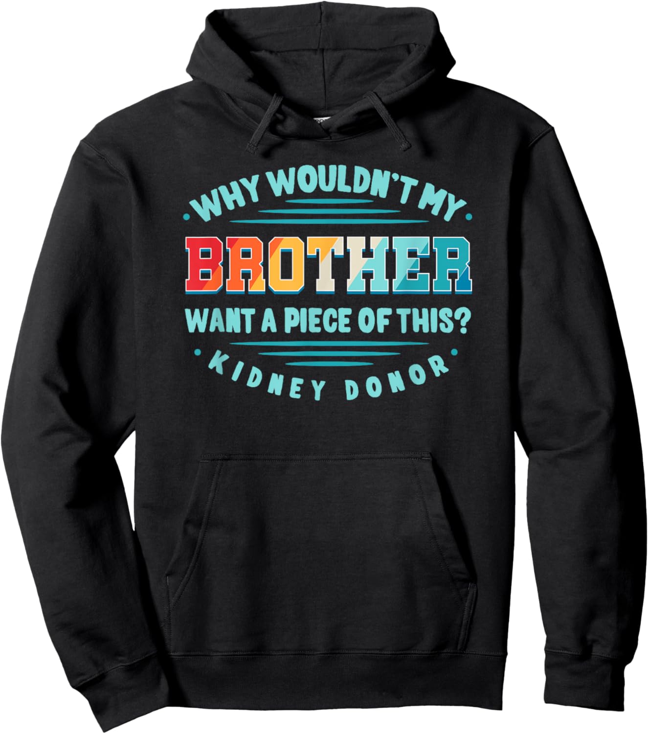 Kidney Transplant Renal Transplantation Sister Donor CKD Bro Hoodie - Hoodie | Black