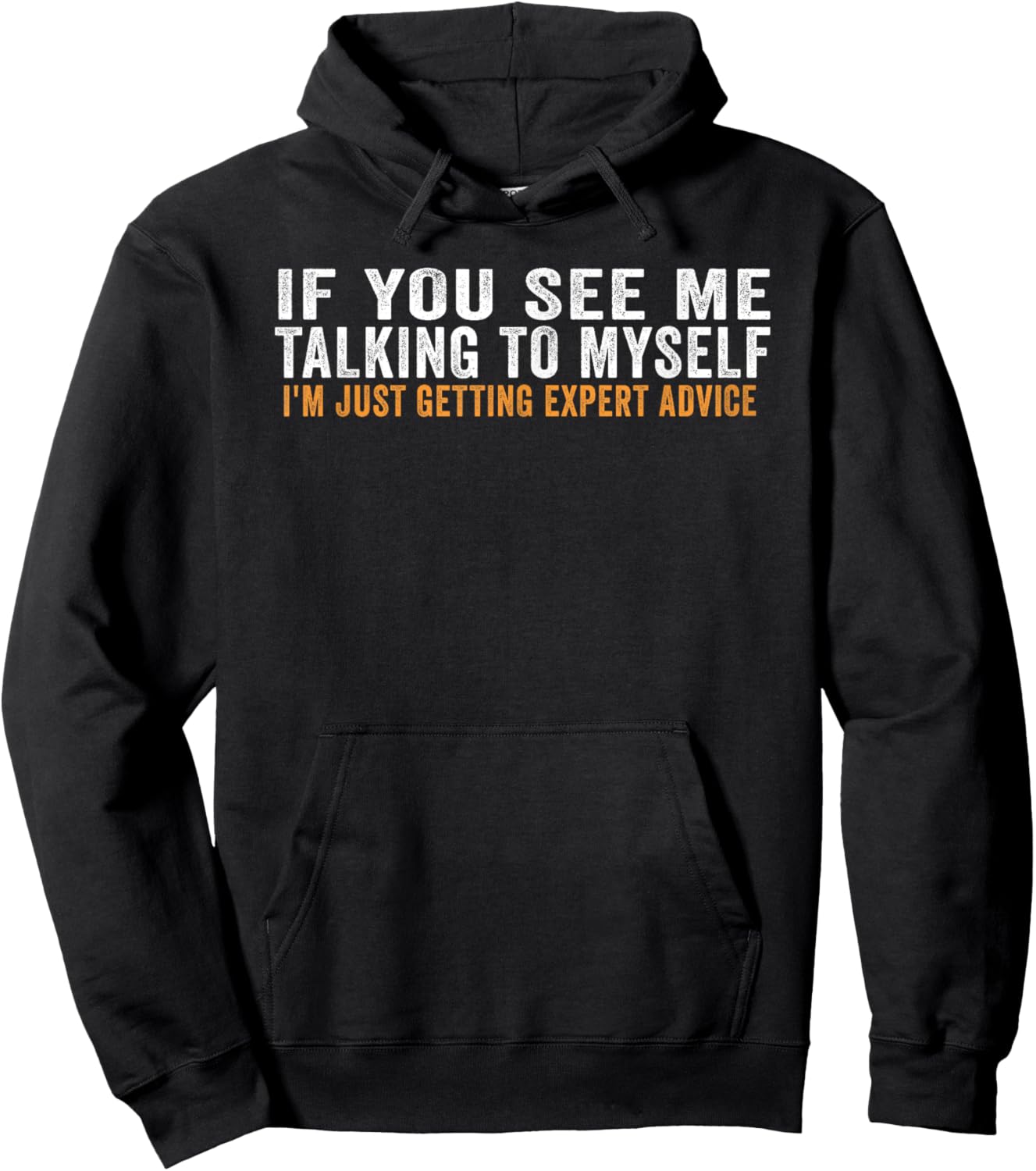 If You See Me Talking To Myself I'm Just Getting Expert Hoodie - Hoodie | Black