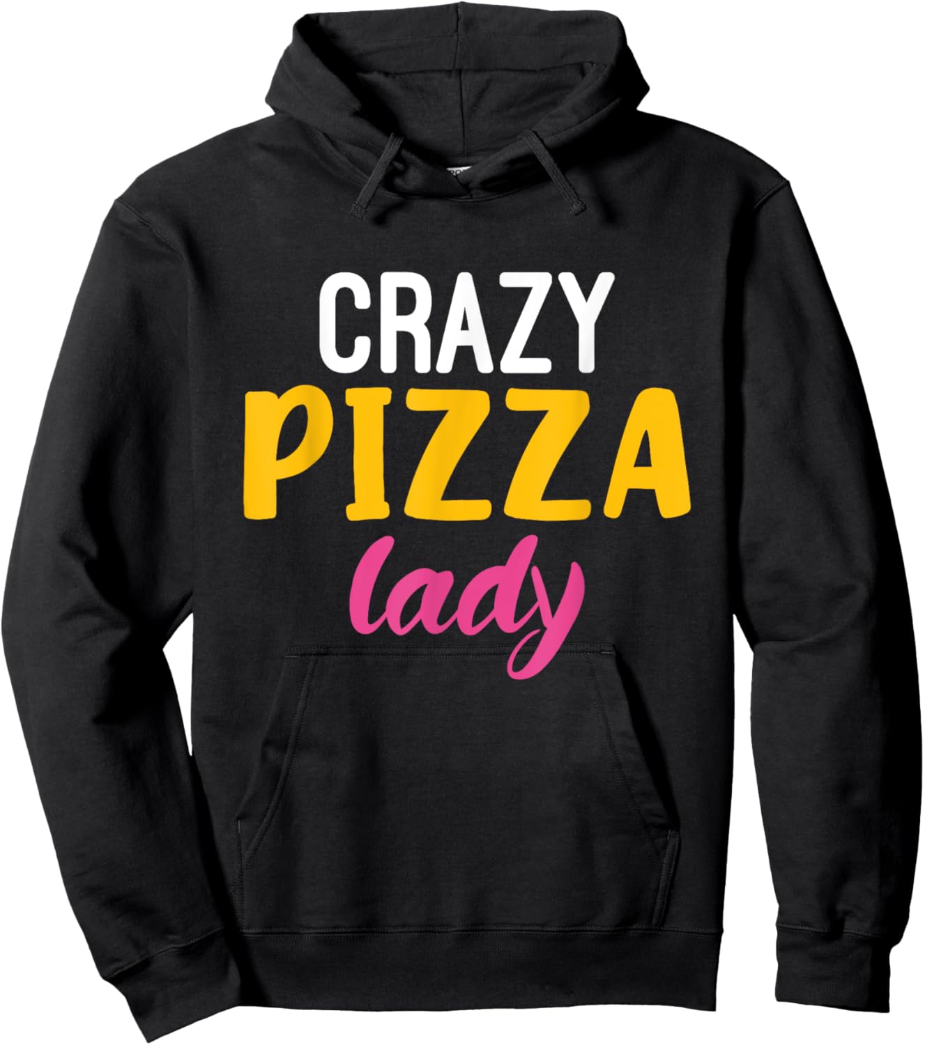 Crazy Pizza Lady Snack Pizzalove Pizza Hoodie - Hoodie | Black