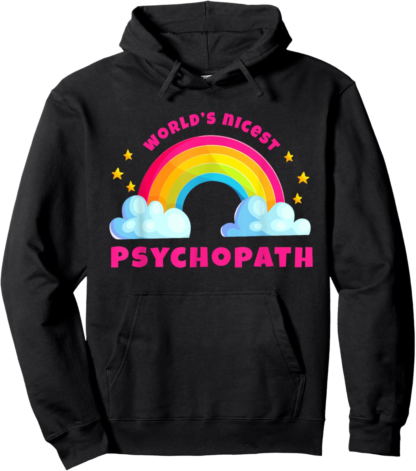 World's Nicest Psychopath Shirts | Rainbow Funny Psychopath Hoodie - Hoodie | Black
