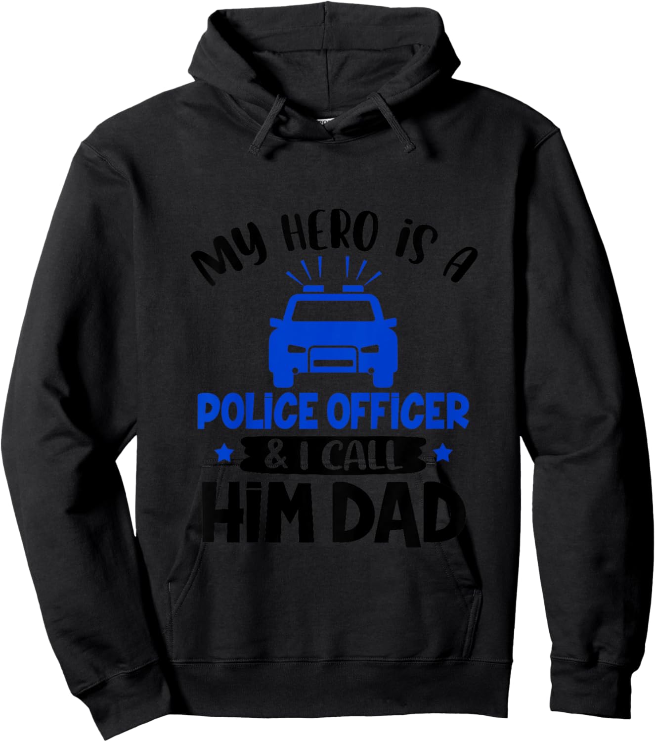 My Hero Is Police Officer & I Call Him Dad Policeman Dad Hoodie - Hoodie | Black