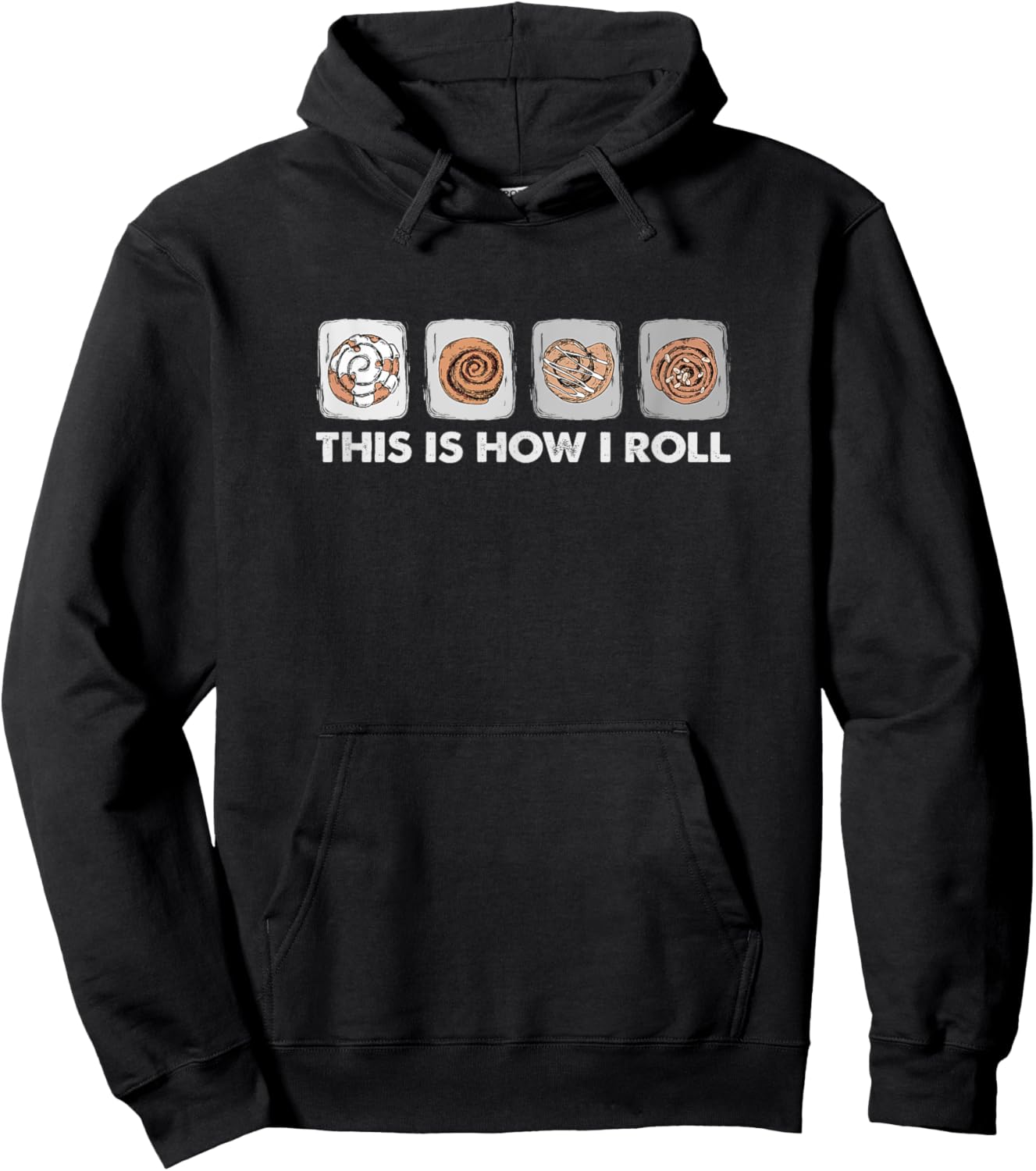 This Is How I Roll - Funny Cinnamon Roll Lover Hoodie - Hoodie | Black