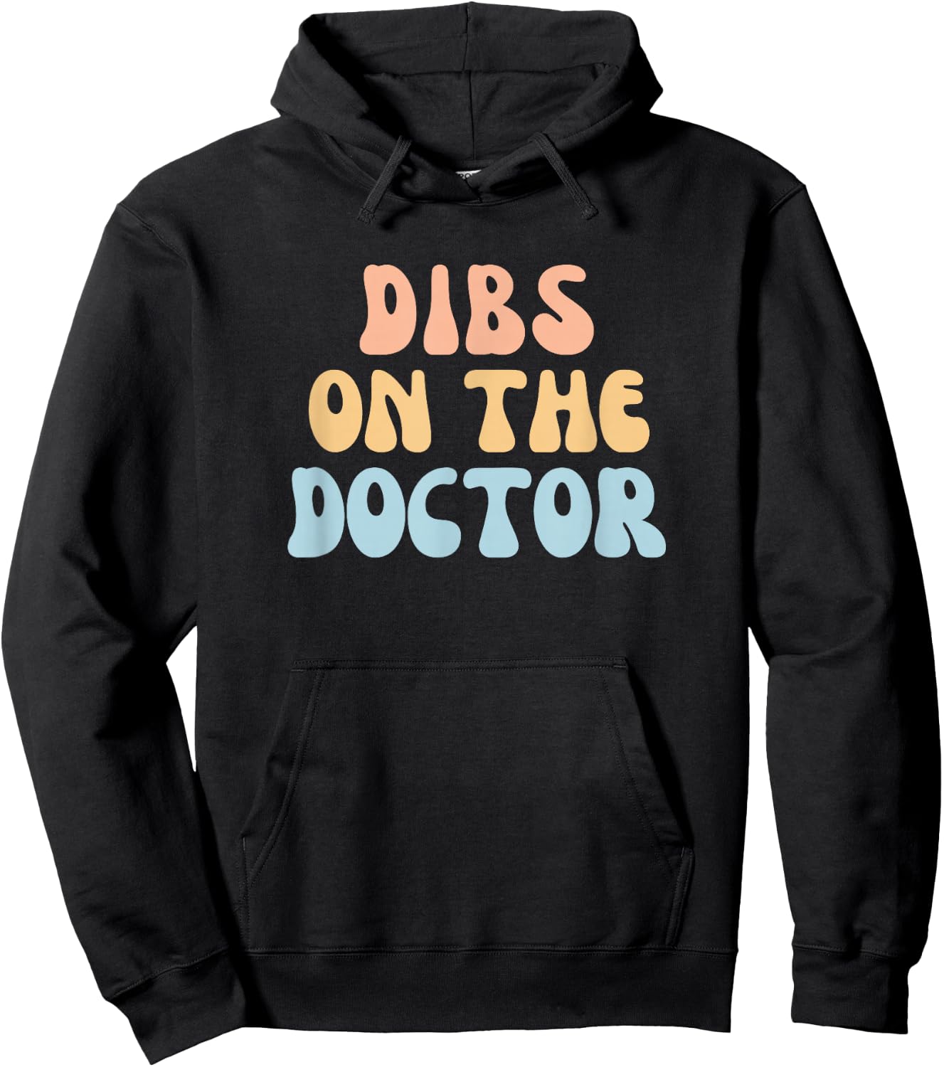 Fun Colorful Dibs On The Doctor Girlfriend Wife Hoodie - Hoodie | Black