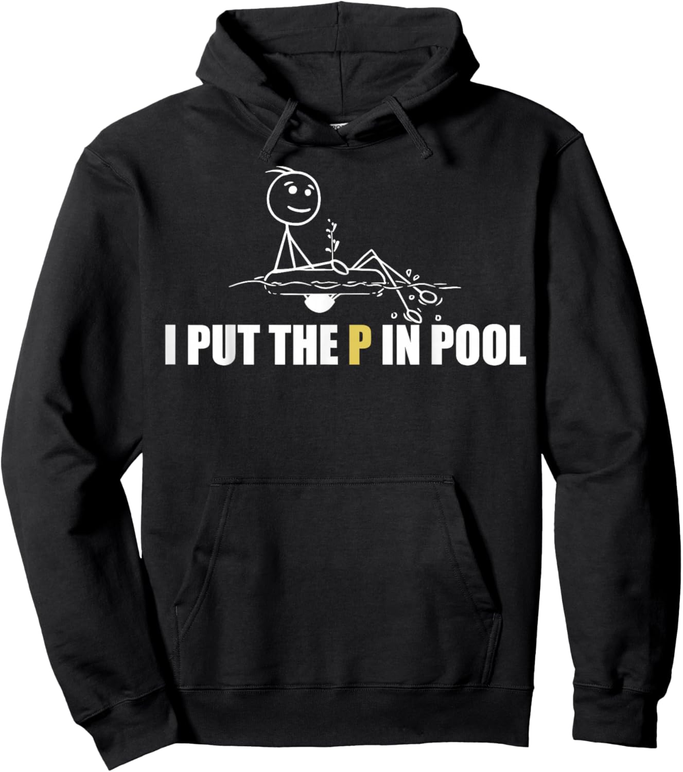 I Put The P In Pool Funny Swimming Pool Pee In Pool Summer Hoodie - Hoodie | Black