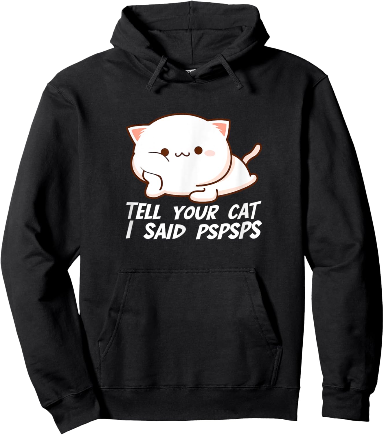 Tell your Cat I said Pspsps Women Girls Kids Hoodie - Hoodie | Black