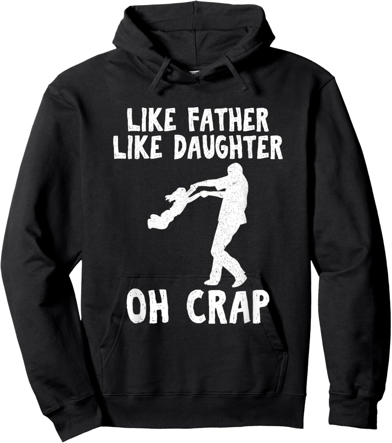 Dad Quote Fathers Day Like Father Like Daughter oh Crap Hoodie - Hoodie | Black