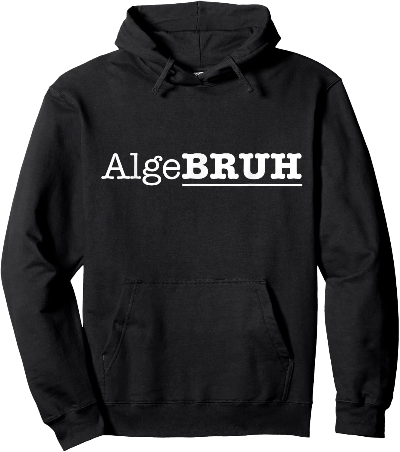 Funny Algebra Math Professor Mathematician Algebruh Hoodie - Hoodie | Black