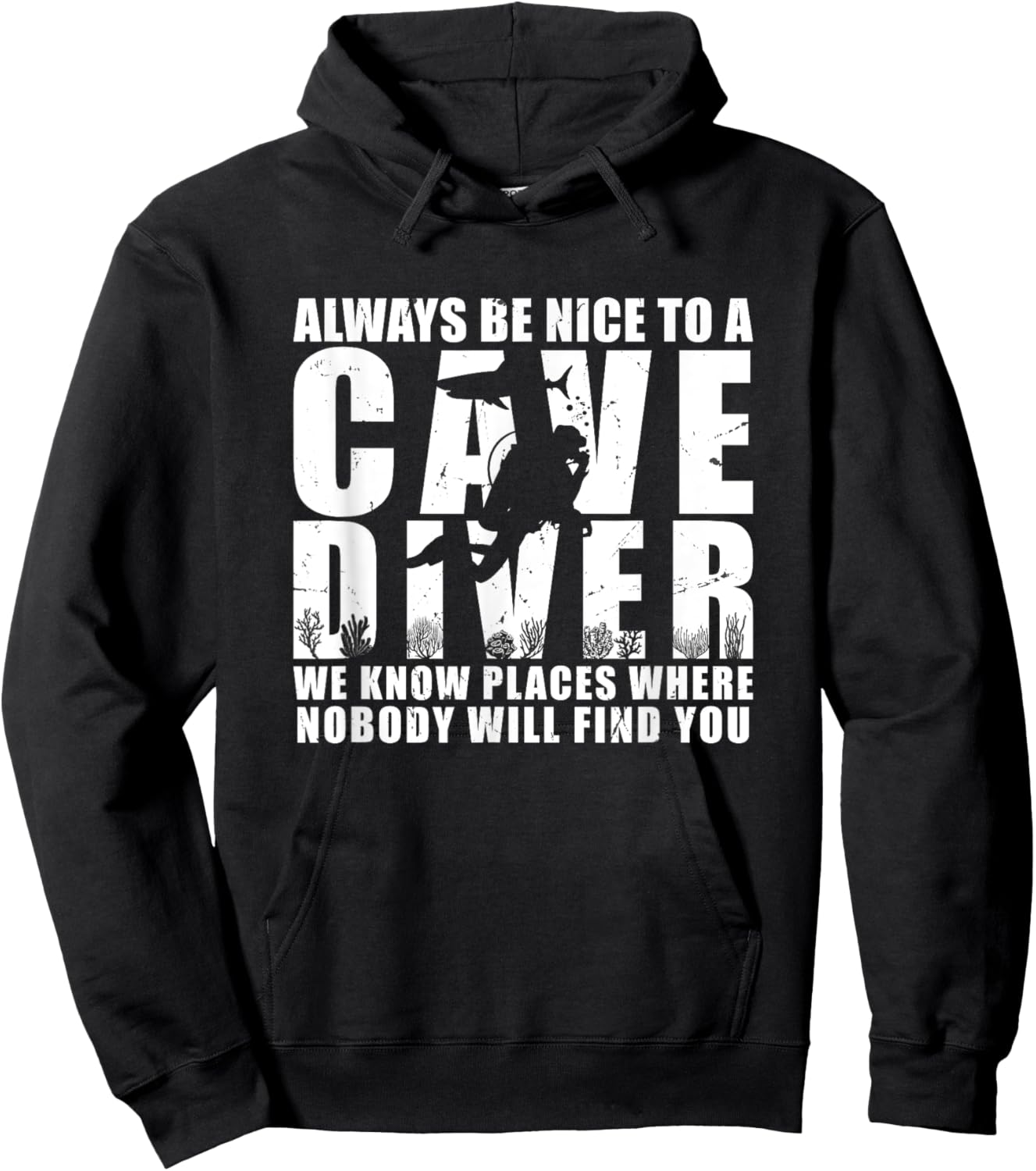 Always Be Nice To A Cave Diver Scuba Diving Liveaboard Hoodie - Hoodie | Black