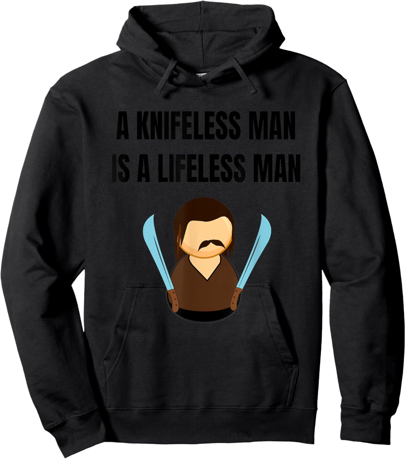 A Knifeless Man is a Lifeless Man Hoodie - Hoodie | Black