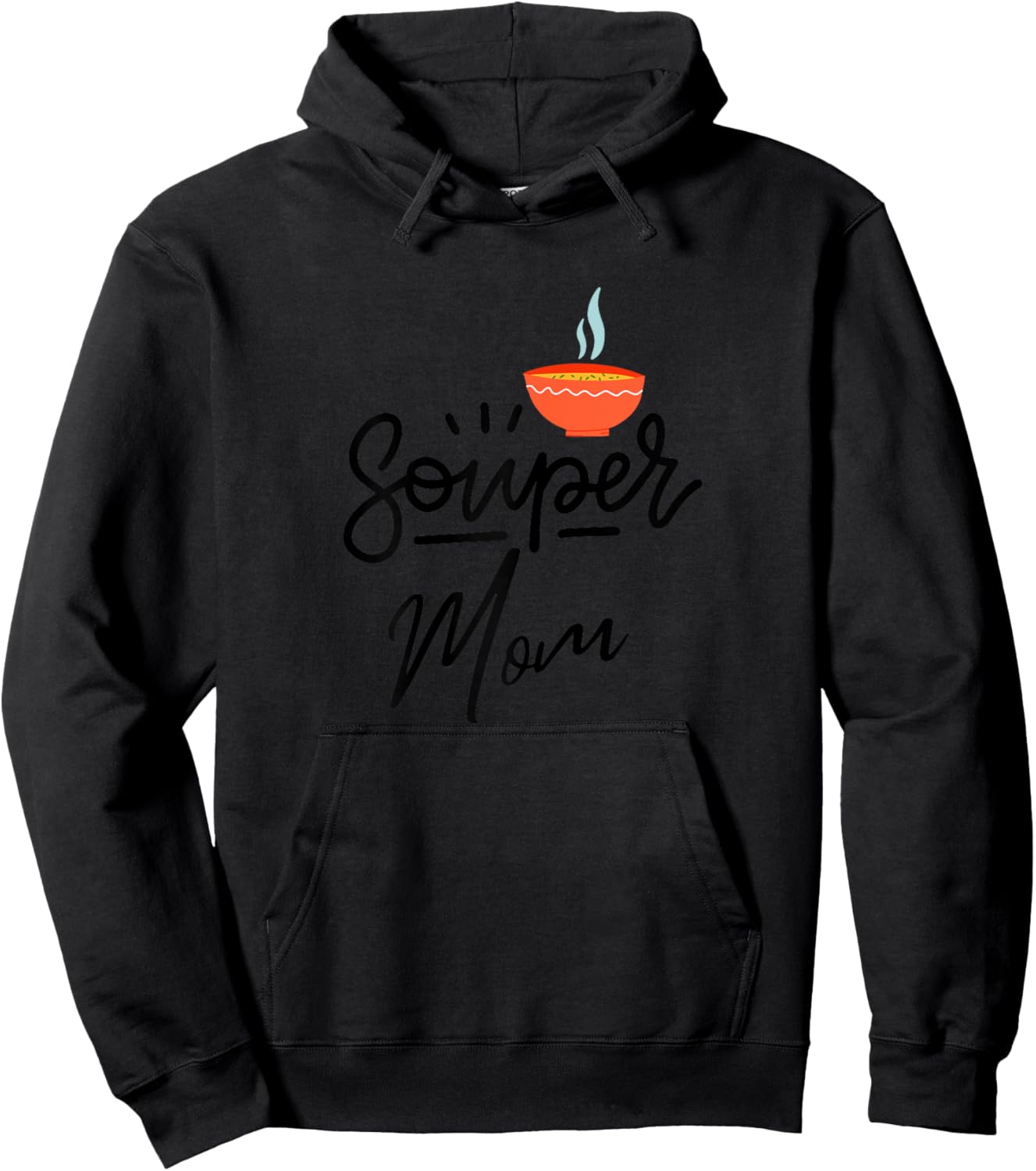 Mother's Day Souper Mom Soup Pun Lover Mother Funny Women's Hoodie - Hoodie | Black