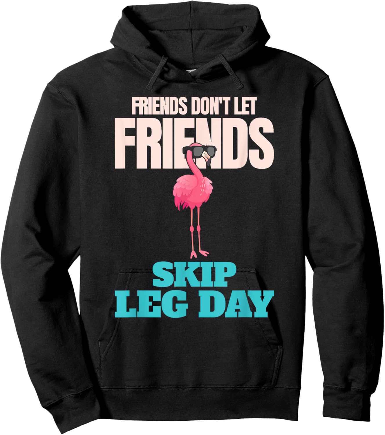 Friends Don't Let Friends Skip Leg Day Funny Bodybuilding Hoodie - Hoodie | Black
