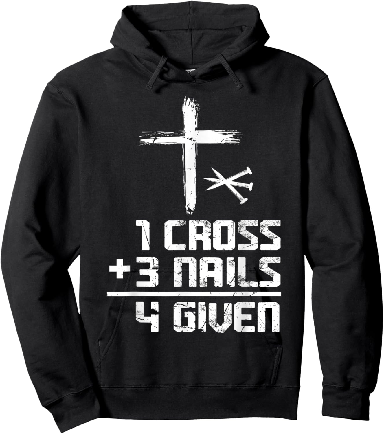 Christian Cross Faith 1 Cross 3 Nails 4 Given Hoodie - Hoodie | Black