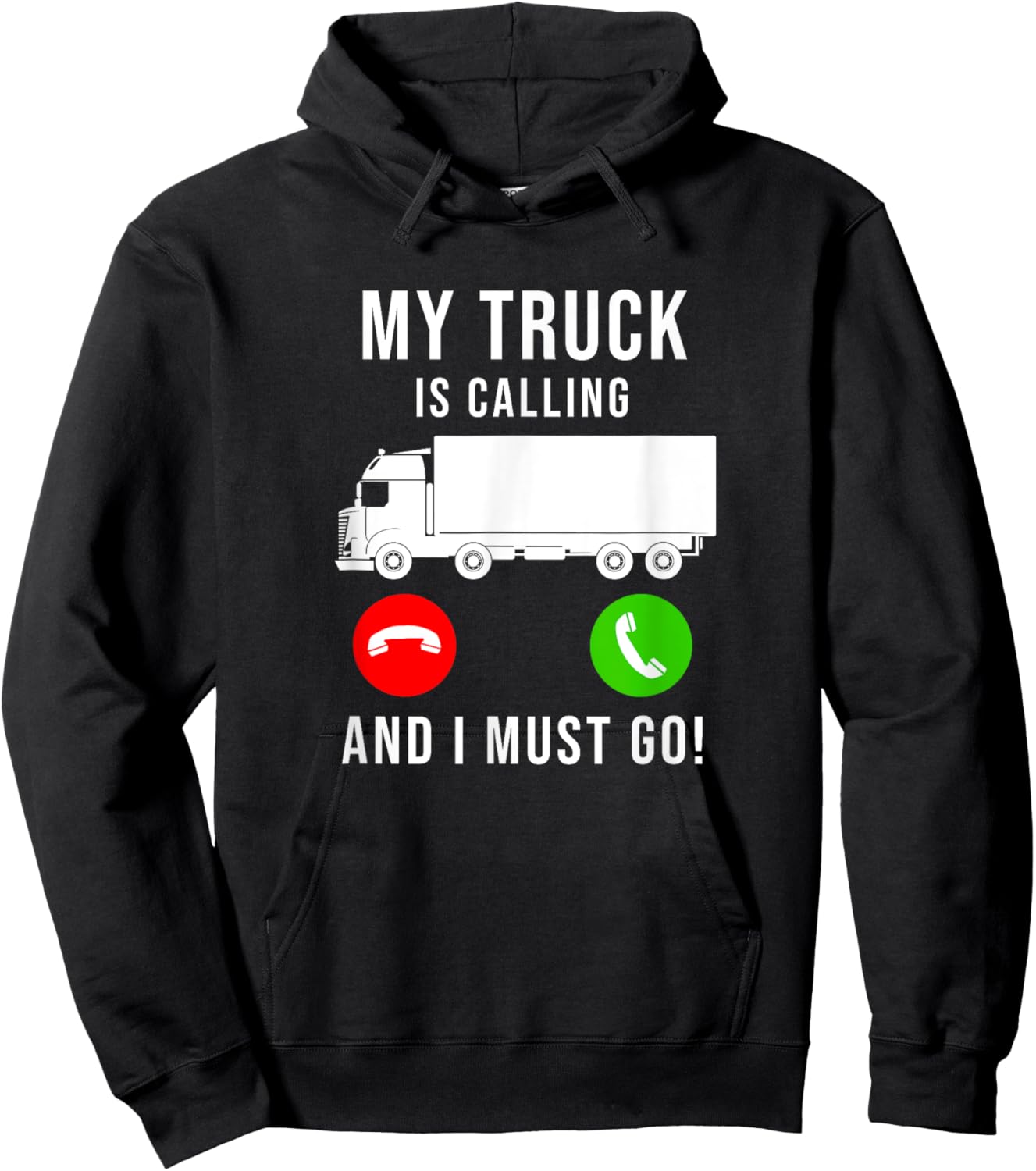 My Truck Is Calling - Funny Trucking Trucker Truck Driver Hoodie - Hoodie | Black