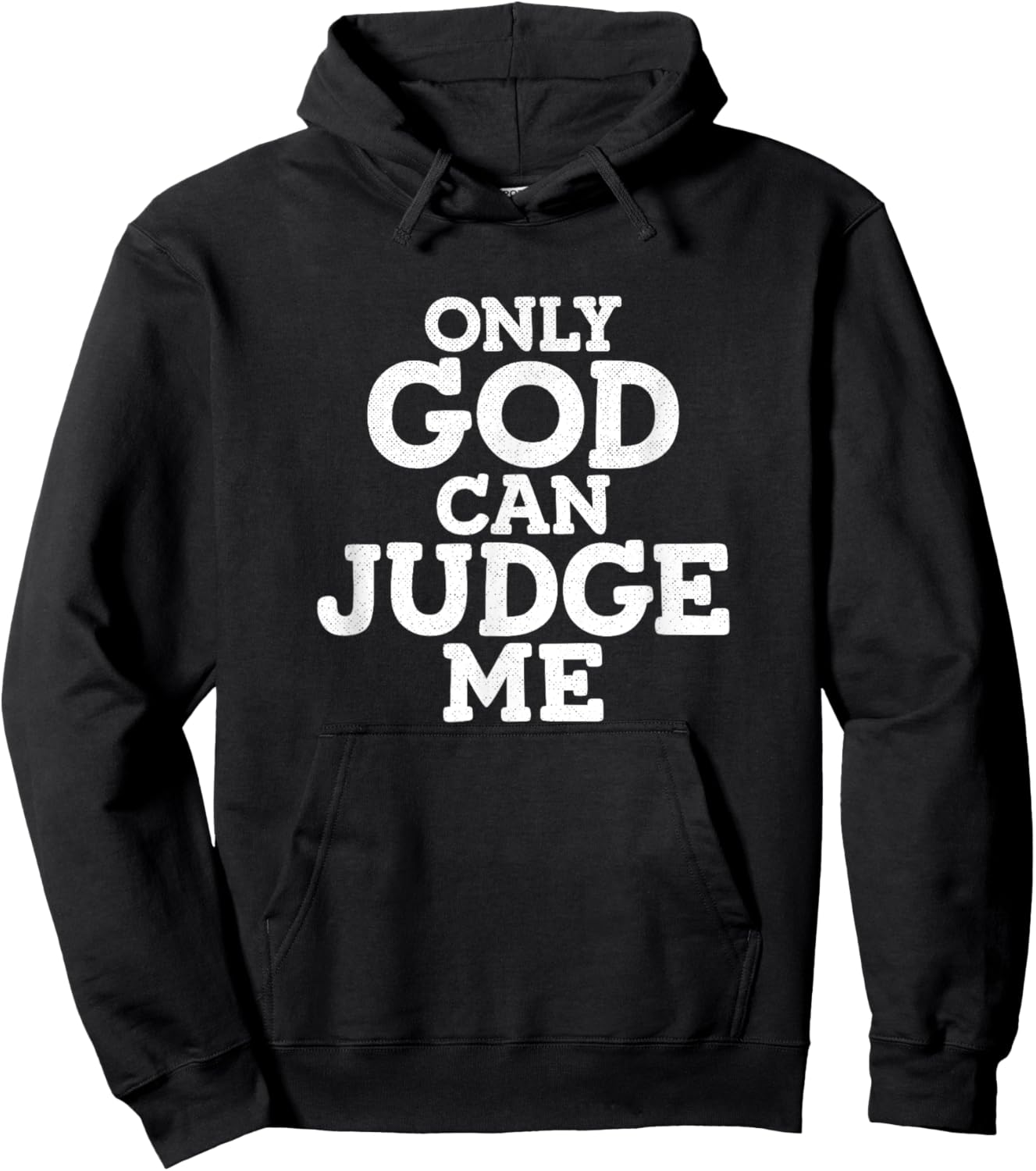 Only God Can Judge Me Hoodie - Hoodie | Black
