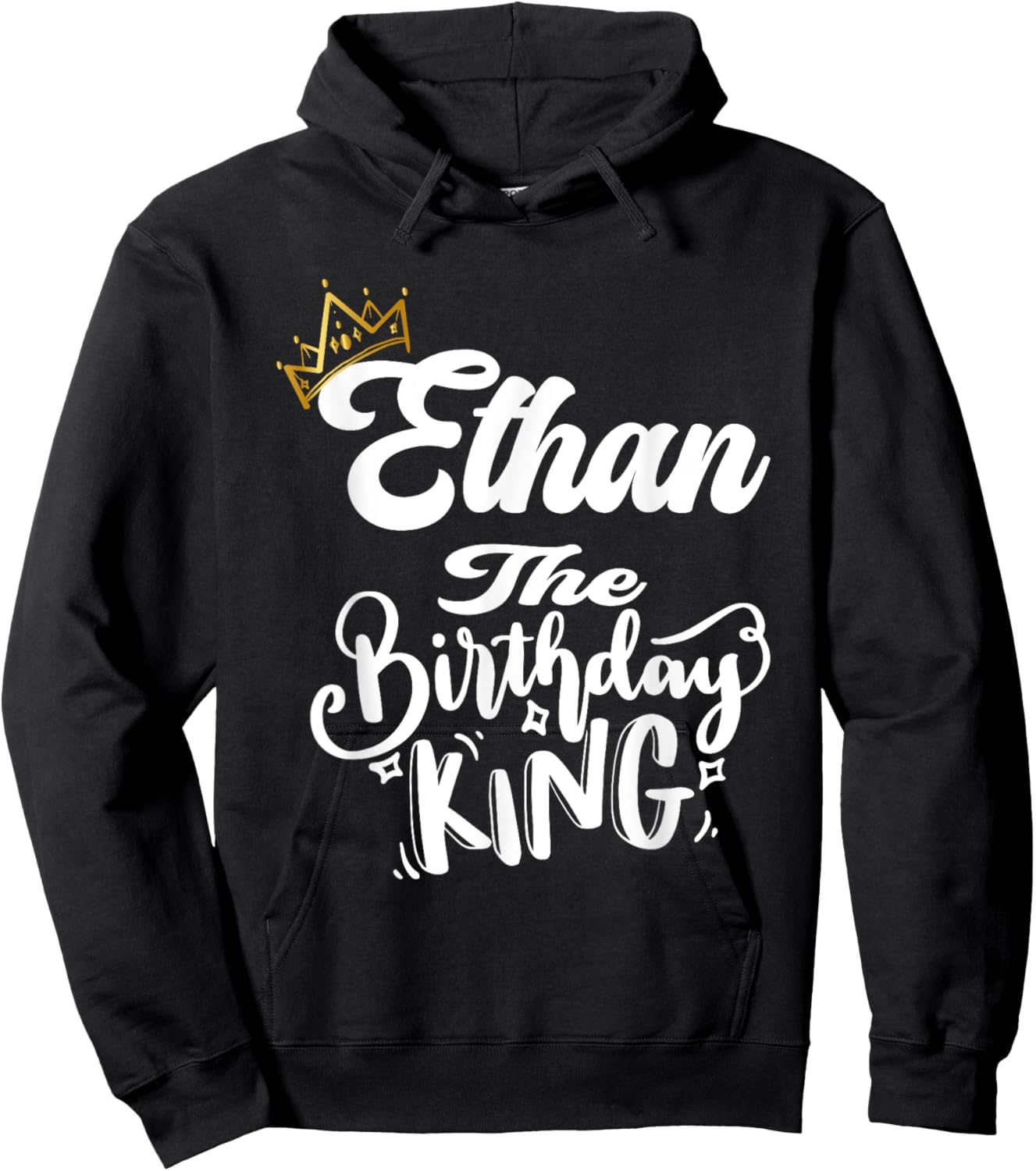 Ethan The Birthday King Happy Birthday Shirt Men Boys Teens Hoodie - Hoodie | Black