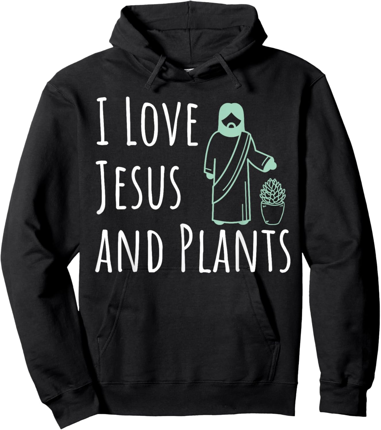I Love Jesus And Plants Funny Novelty Gardening Hoodie - Hoodie | Black