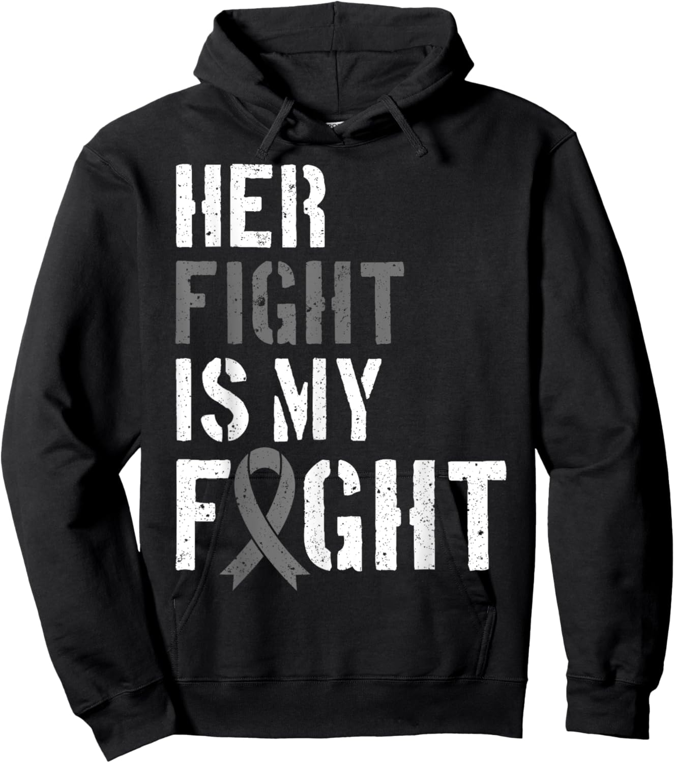 Her Fight Is My Fight Brain Tumor Gray Ribbon Hoodie - Hoodie | Black