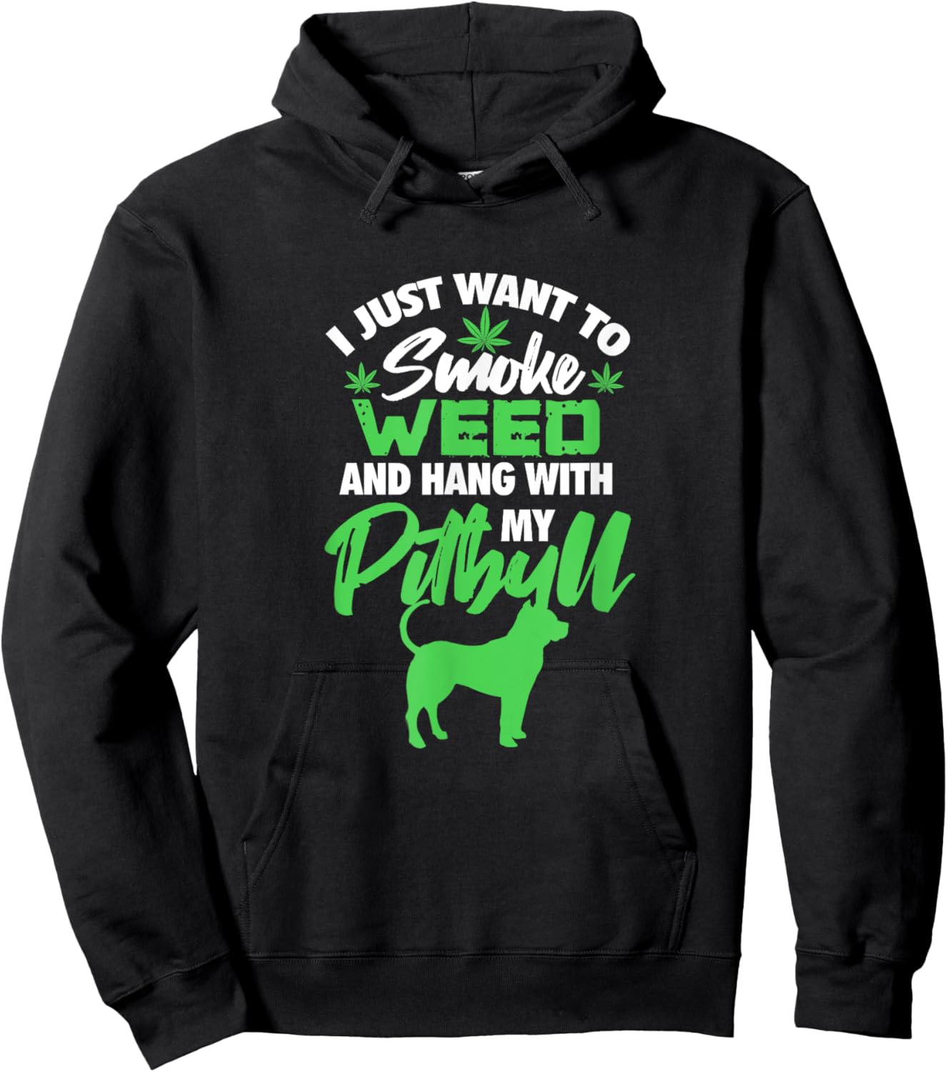 I Just Want To Smoke Weed Hang With Pitbull Stoner Dog Owner Men Women Hoodie - Hoodie | Black