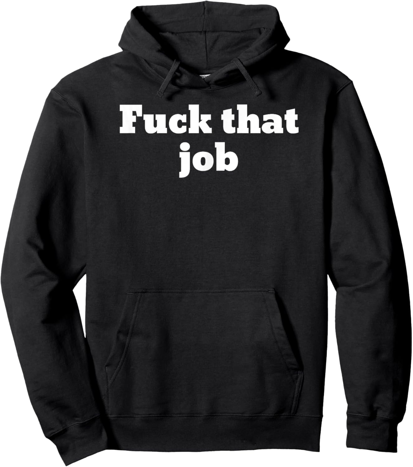 Fuck that job Hoodie - Hoodie | Black