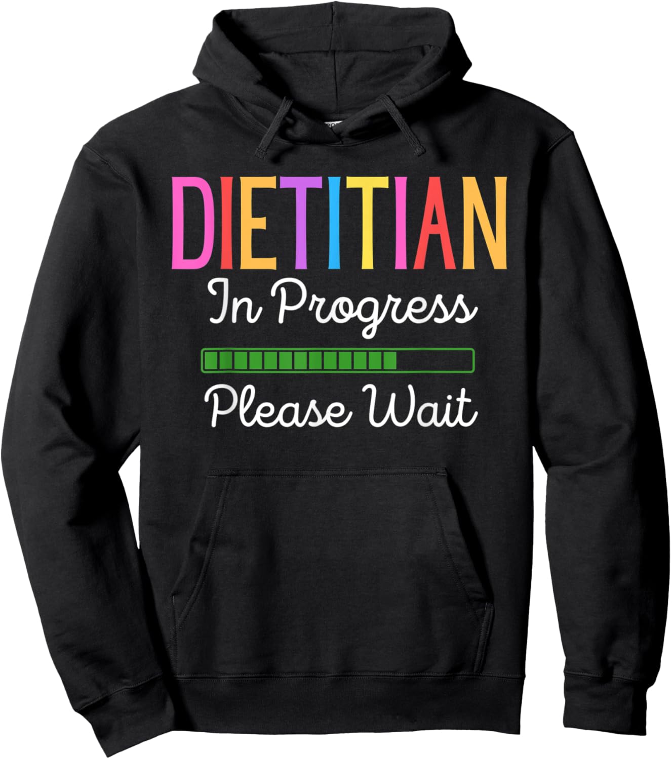 Dietitian In Progress Please Wait, Future Dietitian Funny Hoodie - Hoodie | Black