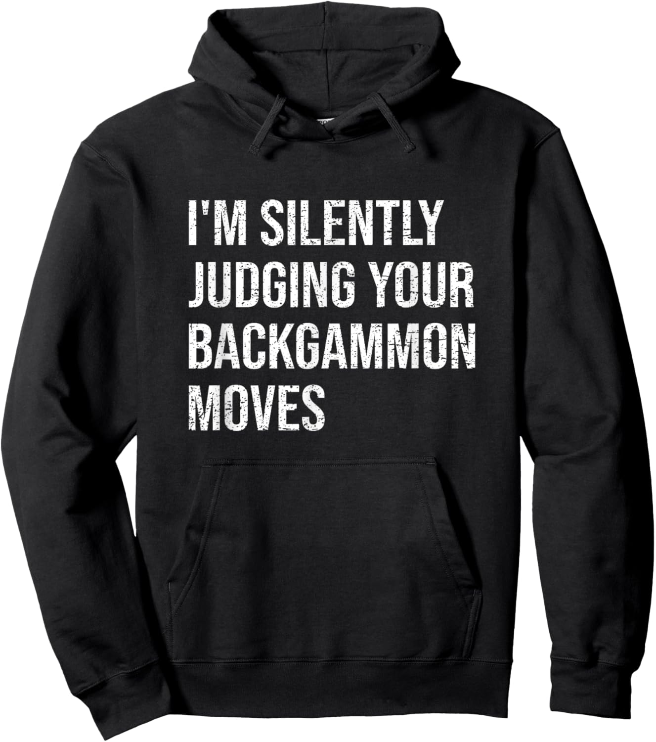 I'm Silently Judging Your Backgammon Moves Backgammon Hoodie - Hoodie | Black