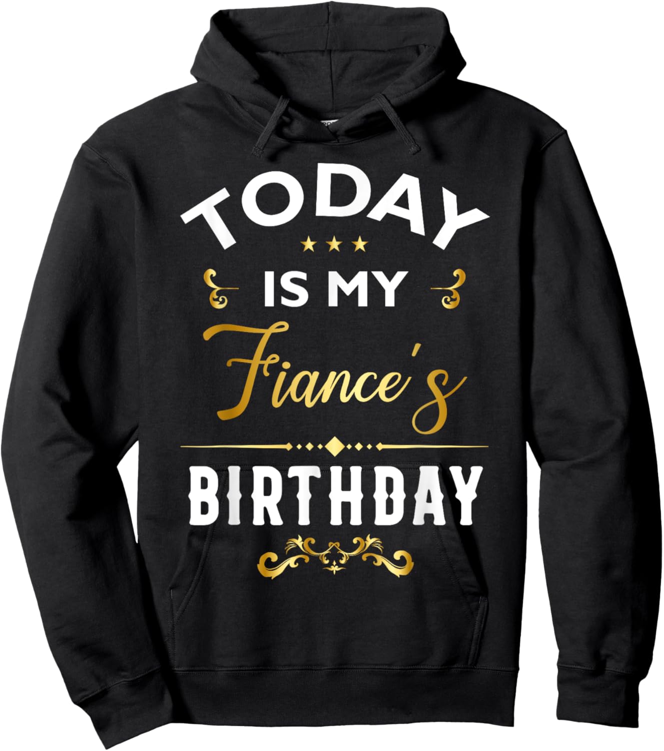 Today Is My Fiance's Birthday - Happy Birthday Party Hoodie - Hoodie | Black