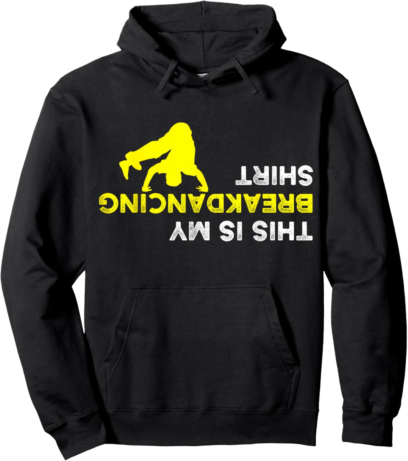 Upside Down This is my Breakdancing Shirt for Breakdancer Hoodie - Hoodie | Black
